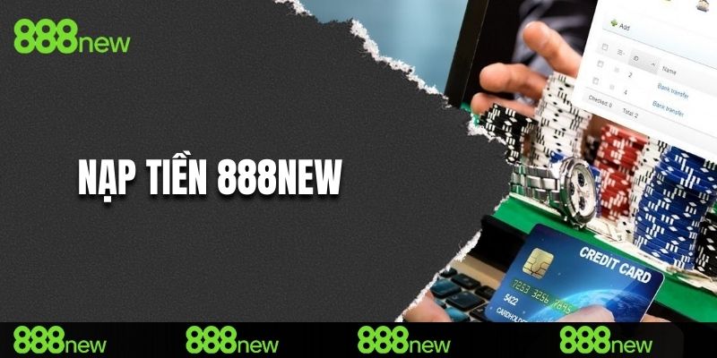nạp tiền 888NEW